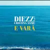 DiezZ - E vara (feat. Cristina Vasiu) - Single